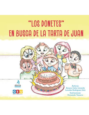 El libro "LOS DONETES" EN BUSCA DE LA TARTA DE JUAN gira en torno a la inclusión y comprensión de personas con discapacidad.